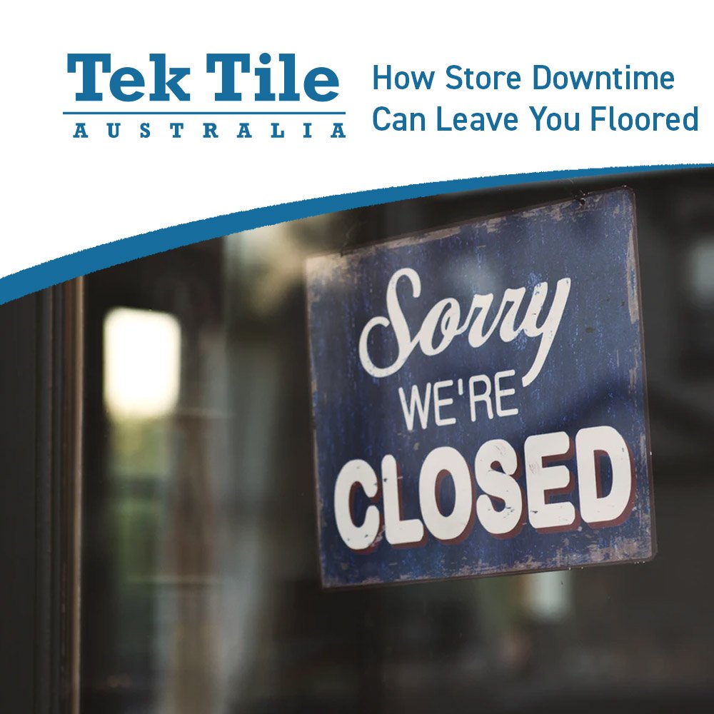 How Store Downtime Can Leave You Floored